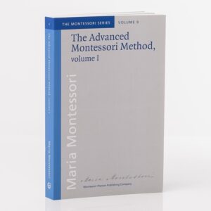 The Advanced Montessori Method I
