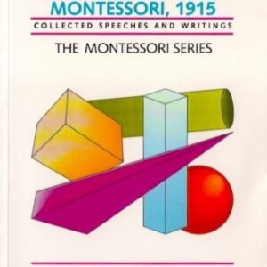 The California Lectures of Maria Montessori, 1915 vol.15