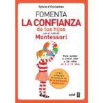 Fomenta la confianza de tus hijos con el metodo Montessori